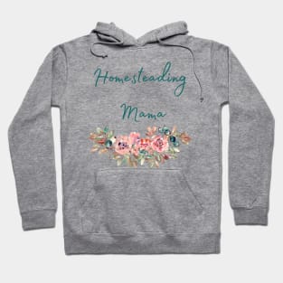 Homesteading Mama Hoodie